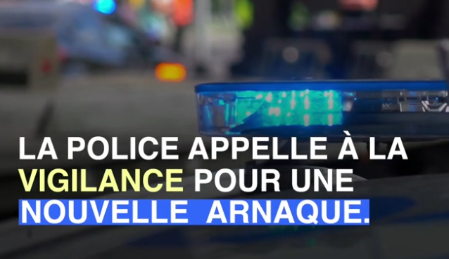 Attention arnaque aux faux policiers ! Attention arnaque aux faux policiers !
